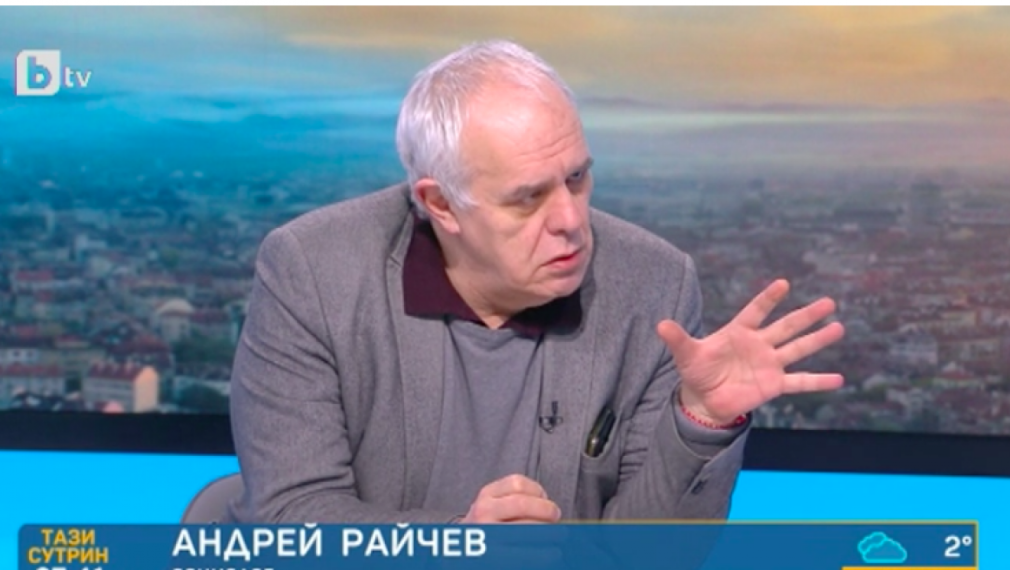 Андрей Райчев: Вървим към предсрочни избори заради многото „мъжаги“ в политиката