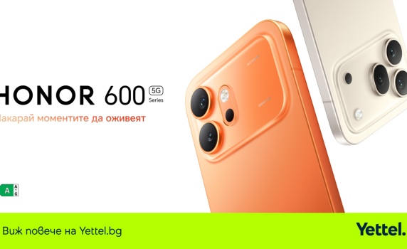 Yettel стартира продажбите на новите HONOR 600 и HONOR 600 Pro със специални отстъпки и бонус слушалки